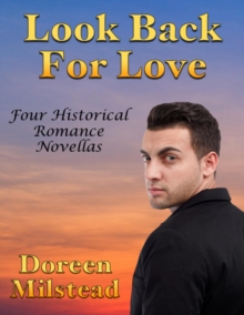 Image for Look Back for Love: Four Historical Romance Novellas