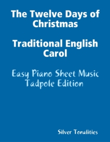 Image for Twelve Days of Christmas Traditional English Carol - Easy Piano Sheet Music Tadpole Edition