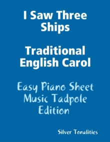 Image for I Saw Three Ships Traditional English Carol - Easy Piano Sheet Music Tadpole Edition