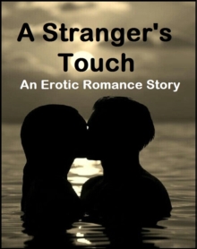 Image for Stranger's Touch - An Erotic Romance Story