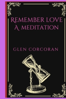 Image for Remember Love : A Meditation