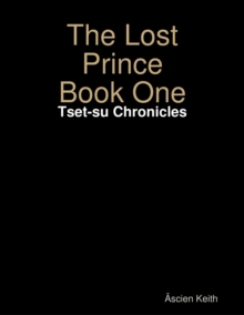 Image for Lost Prince Book One: Tset-su Chronicles