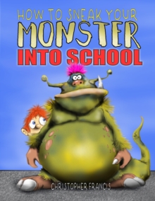 Image for How to Sneak your Monster into School