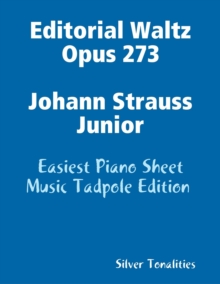Image for Editorial Waltz Opus 273 Johann Strauss Junior - Easiest Piano Sheet Music Tadpole Edition