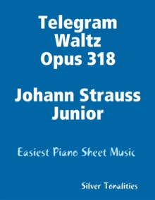 Image for Telegram Waltz Opus 318 Johann Strauss Junior - Easiest Piano Sheet Music