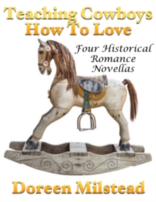 Image for Teaching Cowboys How to Love: Four Historical Romance Novellas