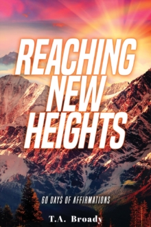 Image for Reaching New Heights: 60 Days of Affirmations