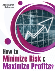 Image for How to Minimize Risk & Maximize Profits?