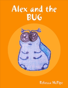 Image for Alex and the Bug