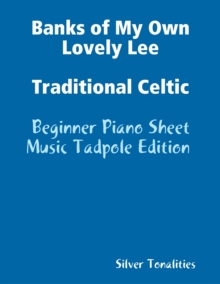 Image for Banks of My Own Lovely Lee Traditional Celtic - Beginner Piano Sheet Music Tadpole Edition