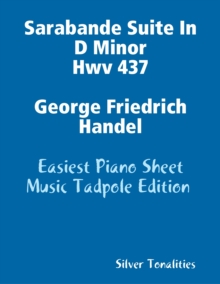 Image for Sarabande Suite In D Minor Hwv 437 George Friedrich Handel - Easiest Piano Sheet Music Tadpole Edition