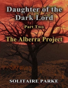 Image for Daughter of the Dark Lord - Part Two - The Alberra Project