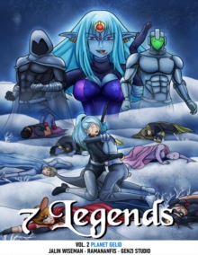 Image for 7 Legends (Planet Gelid) [Vol. 2]: The 7 Legends Arrive on a New Mysterious Planet Called "Plant Gelid" in Search of Metallic Hydrogen!