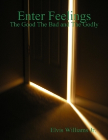 Image for Enter Feelings the Good the Bad and the Godly