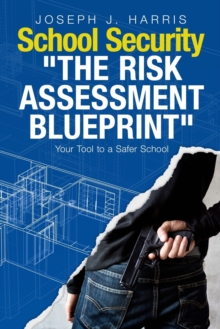 Image for School Security : The Risk Assessment Blueprint