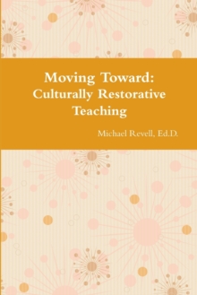 Moving Toward Culturally Restorative Teaching Approaches