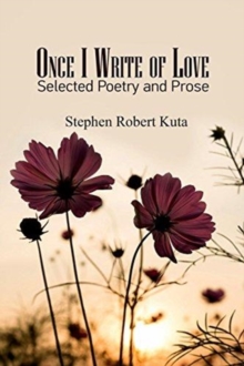 Image for Once I Write of Love : Selected Poetry and Prose