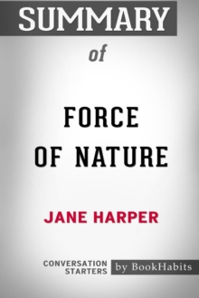 Image for Summary of Force of Nature by Jane Harper : Conversation Starters