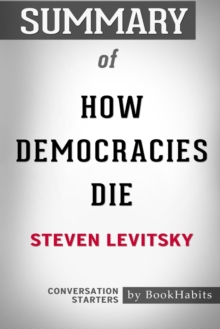 Image for Summary of How Democracies Die by Steven Levitsky : Conversation Starters