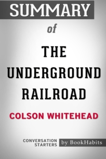 Image for Summary of The Underground Railroad by Colson Whitehead