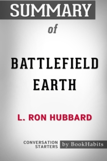 Image for Summary of Battlefield Earth by L. Ron Hubbard : Conversation Starters