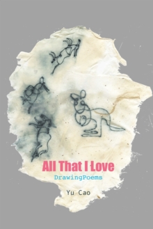 Image for All That I Love -- DrawingPoems