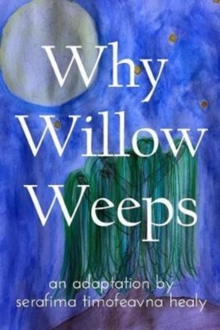 Image for Why Willow Weeps