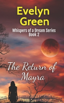 Image for The Return of Mayra : Whispers of a Dream Series Book 2