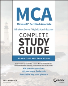 MCA Windows Server Hybrid Administrator Complete Study Guide with 400 Practice Test Questions: Exam AZ-800 and Exam AZ-801