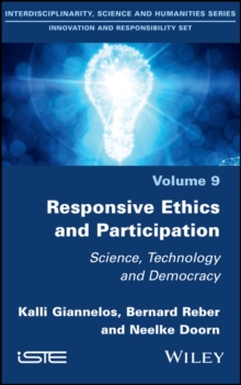 Image for Responsive Ethics and Participation: Science, Technology and Democracy