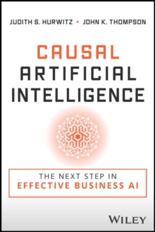 Image for Causal artificial intelligence  : the next step in effective business AI