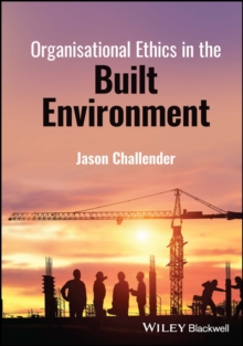 Image for Organisational Ethics in the Built Environment