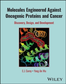 Image for Molecules engineered against oncogenic proteins and cancer  : discovery, design, and development