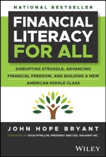 Image for Financial Literacy for All: Disrupting Struggle, Advancing Financial Freedom, and Building a New American Middle Class