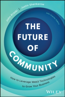 Image for The future of community  : how to leverage Web3, AI, and emerging technologies to grow your business