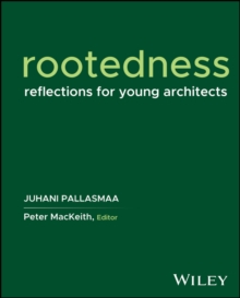 Rootedness: Reflections for Young Architects