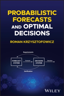 Image for Probabilistic Forecasts and Optimal Decisions
