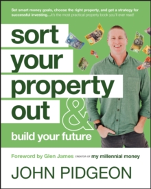 Sort Your Property Out: And Build Your Future