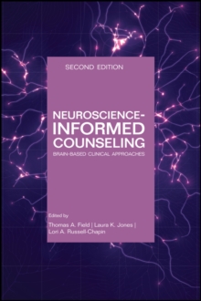 Image for Neuroscience-Informed Counseling: Brain-Based Clinical Approaches