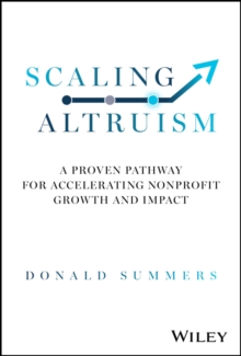 Scaling Altruism: A Proven Pathway for Accelerating Nonprofit Growth and Impact