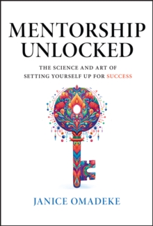 Image for Mentorship unlocked  : the science and art of setting yourself up for success