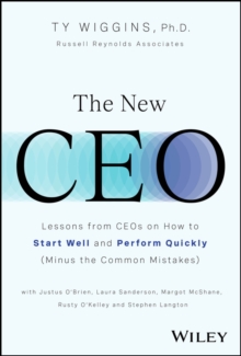 Image for The new CEO: lessons from CEOs on how to start well and perform quickly (minus the common mistakes)