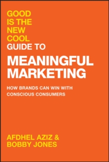 Image for Good Is the New Cool Guide to Meaningful Marketing
