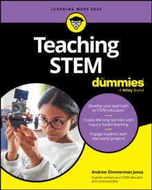 Teaching STEM For Dummies - Zimmerman Jones, Andrew