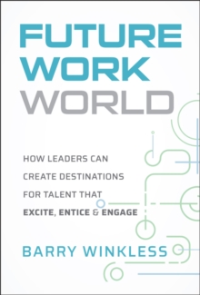 Future Work World - Winkless, Barry (Future of Work Institute Cpl)