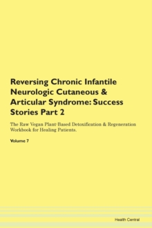 Image for Reversing Chronic Infantile Neurologic Cutaneous & Articular Syndrome