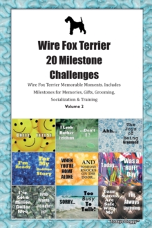 Image for Wire Fox Terrier 20 Milestone Challenges Wire Fox Terrier Memorable Moments. Includes Milestones for Memories, Gifts, Grooming, Socialization & Training Volume 2