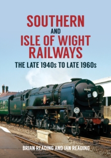 Image for Southern and Isle of Wight railways  : the late 1940s to late 1960s