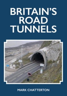 Britain’s Road Tunnels
