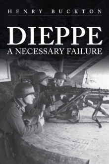 Dieppe: A Necessary Failure